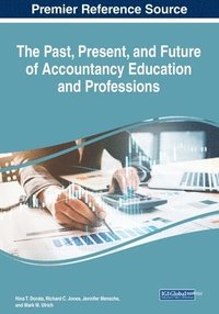 bokomslag The Past, Present, and Future of Accountancy Education and Professions