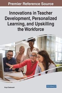 bokomslag Innovations in Teacher Development, Personalized Learning, and Upskilling the Workforce