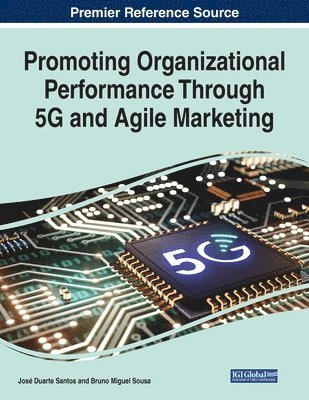 Promoting Organizational Performance Through 5G and Agile Marketing 1