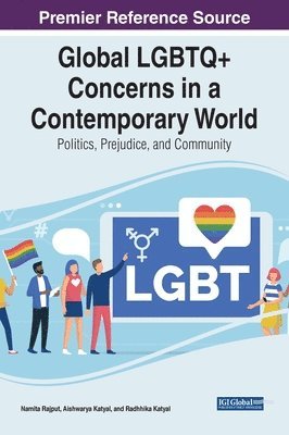 bokomslag Global LGBTQ+ Concerns in a Contemporary World: Politics, Prejudice, and Community