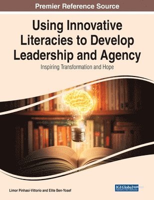 bokomslag Using Innovative Literacies to Develop Leadership and Agency