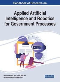 bokomslag Handbook of Research on Applied Artificial Intelligence and Robotics for Government Processes