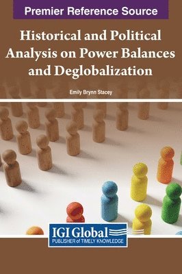 bokomslag Historical and Political Analysis on Power Balances and Deglobalization
