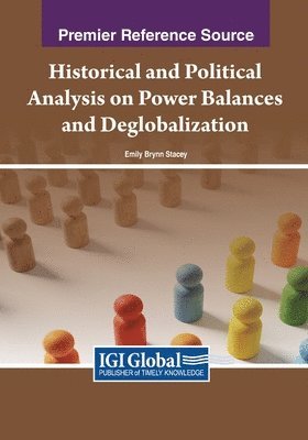 bokomslag Historical and Political Analysis on Power Balances and Deglobalization