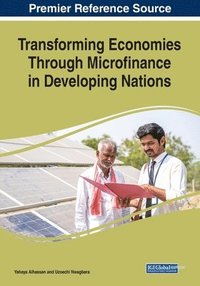 bokomslag Transforming Economies Through Microfinance in Developing Nations