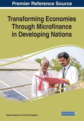 Yahaya Alhassan, Uzoechi Nwagbara - Transforming Economies Through Microfinance in Developing Nations, Häftad
