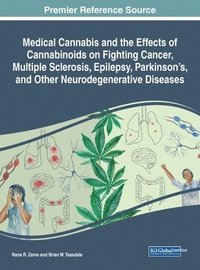bokomslag Medical Cannabis and the Effects of Cannabinoids on Fighting Cancer, Multiple Sclerosis, Epilepsy, Parkinson's, and Other Neurodegenerative Diseases