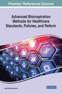 Advanced Bioinspiration Methods for Healthcare Standards, Policies, and Reform 1