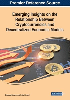 Emerging Insights on the Relationship Between Cryptocurrencies and Decentralized Economic Models 1