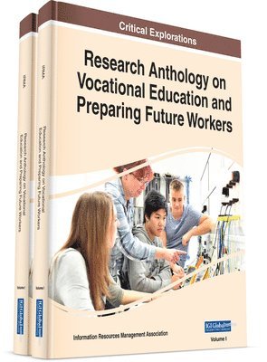 Research Anthology on Vocational Education and Preparing Future Workers