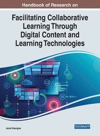 bokomslag Handbook of Research on Facilitating Collaborative Learning Through Digital Content and Learning Technologies