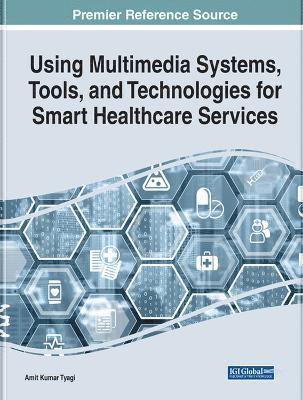 Using Multimedia Systems, Tools, and Technologies for Smart Healthcare Services 1