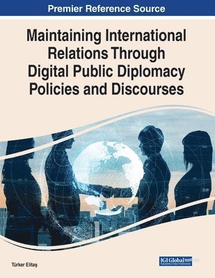 bokomslag Maintaining International Relations Through Digital Public Diplomacy Policies and Discourses