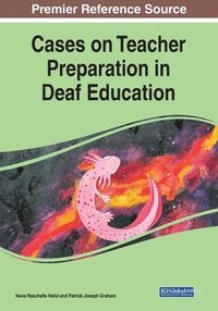 bokomslag Cases on Teacher Preparation in Deaf Education