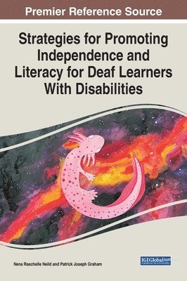 Strategies for Promoting Independence and Literacy for Deaf Learners With Disabilities 1