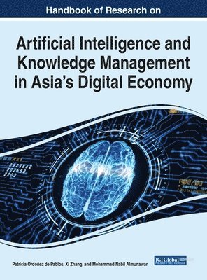 Handbook of Research on Artificial Intelligence and Knowledge Management in Asia's Digital Economy 1