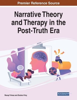 Narrative Theory and Therapy in the Post-Truth Era 1