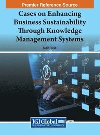 bokomslag Cases on Enhancing Business Sustainability Through Knowledge Management Systems