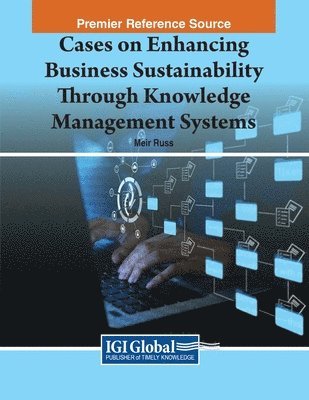 bokomslag Cases on Enhancing Business Sustainability Through Knowledge Management Systems