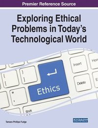 bokomslag Exploring Ethical Problems in Today's Technological World