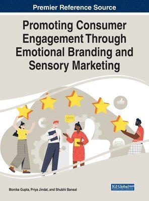 Promoting Consumer Engagement Through Emotional Branding and Sensory Marketing 1