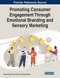 bokomslag Promoting Consumer Engagement Through Emotional Branding and Sensory Marketing