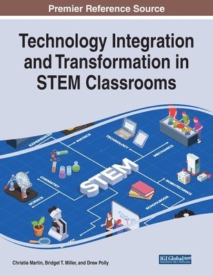 Technology Integration and Transformation in STEM Classrooms 1