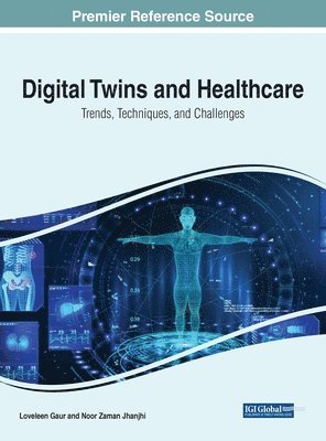 Loveleen Gaur, Noor Zaman Jhanjhi - Digital Twins and Healthcare, Inbunden