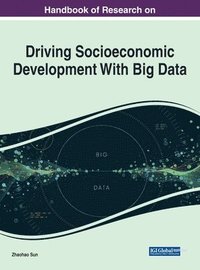 bokomslag Handbook of Research on Driving Socioeconomic Development With Big Data