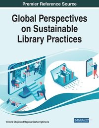 bokomslag Global Perspectives on Sustainable Library Practices
