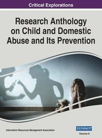 bokomslag Research Anthology on Child and Domestic Abuse and Its Prevention, VOL 2
