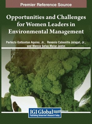 Opportunities and Challenges for Women Leaders in Environmental Management 1