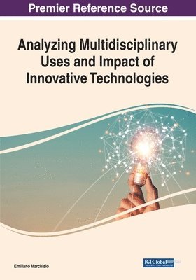 Analyzing Multidisciplinary Uses and Impact of Innovative Technologies 1