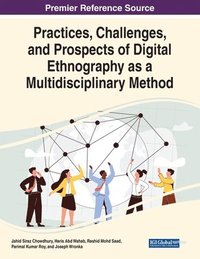 bokomslag Practices, Challenges, and Prospects of Digital Ethnography as a Multidisciplinary Method