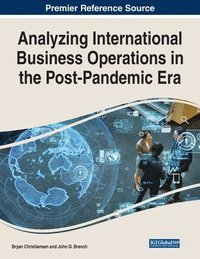 bokomslag Analyzing International Business Operations in the Post-Pandemic Era