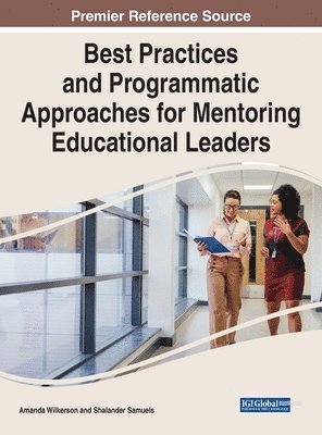 Best Practices and Programmatic Approaches for Mentoring Educational Leaders 1