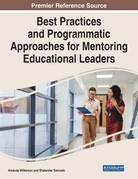 bokomslag Best Practices and Programmatic Approaches for Mentoring Educational Leaders