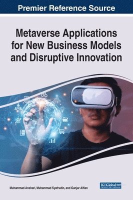 Metaverse Applications for New Business Models and Disruptive Innovation 1