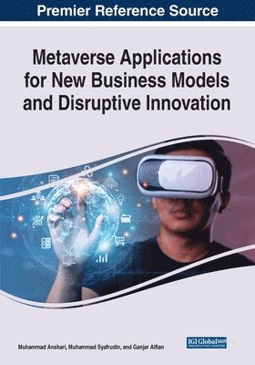 Metaverse Applications for New Business Models and Disruptive Innovation 1