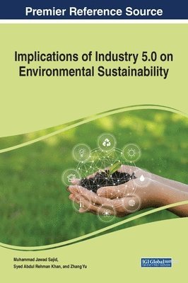 Implications of Industry 5.0 on Environmental Sustainability 1