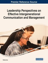 bokomslag Leadership Perspectives on Effective Intergenerational Communication and Management