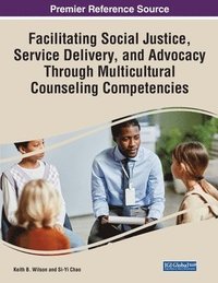 bokomslag Enhancing Social Justice, Service Delivery, and Advocacy Through Multicultural Counseling Competencies