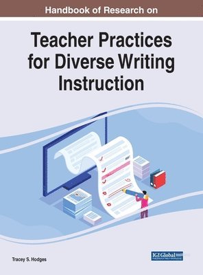 Tracey S. Hodges - Handbook of Research on Teacher Practices for Diverse Writing Instruction, Inbunden