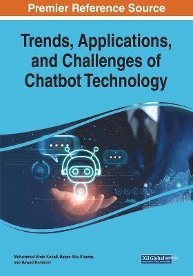 Trends, Applications, and Challenges of Chatbot Technology 1
