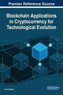 bokomslag Blockchain Applications in Cryptocurrency for Technological Evolution