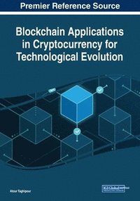 bokomslag Blockchain Applications in Cryptocurrency for Technological Evolution