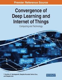 bokomslag Convergence of Deep Learning and Internet of Things