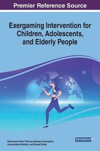bokomslag Exergaming Intervention for Children, Adolescents, and Elderly People