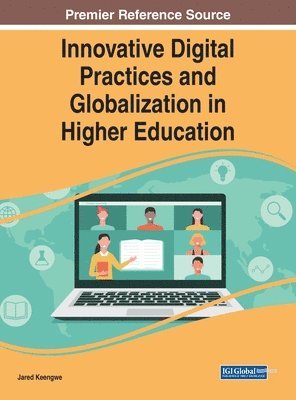 Handbook of Research on Innovative Digital Practices and Globalization in Higher Education 1