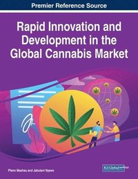 bokomslag Rapid Innovation and Development in the Global Cannabis Market